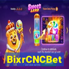 BixrCNCBet