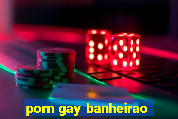 porn gay banheirao
