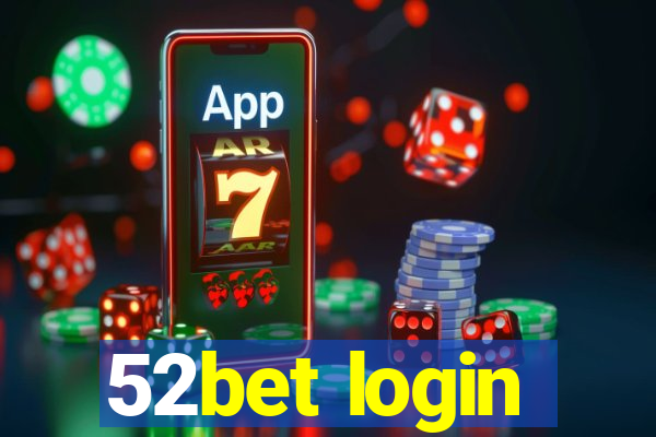 52bet login