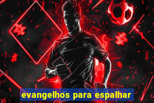 evangelhos para espalhar