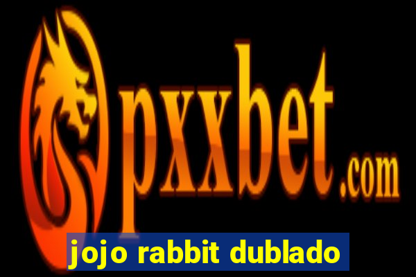 jojo rabbit dublado