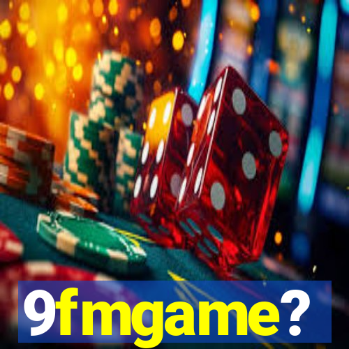 9fmgame?