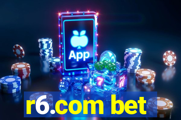 r6.com bet
