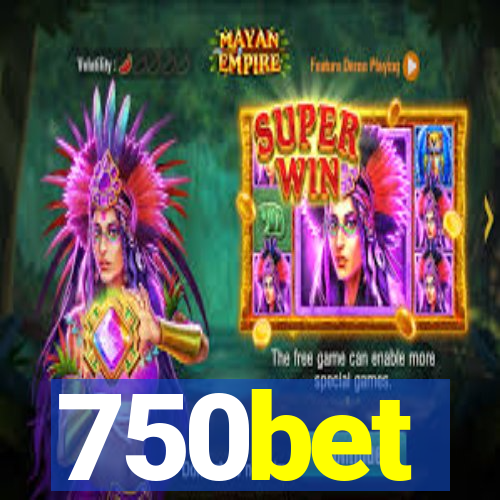 750bet
