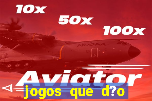 jogos que d?o dinheiro pix