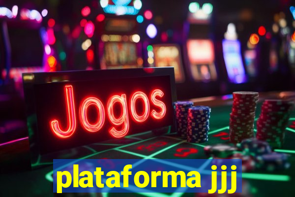 plataforma jjj