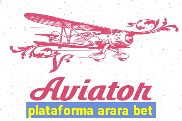 plataforma arara bet