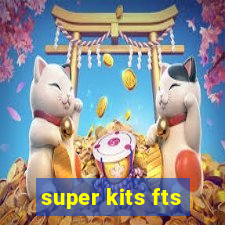 super kits fts