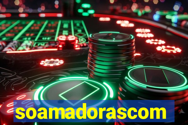 soamadorascom