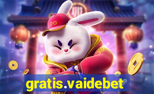 gratis.vaidebet