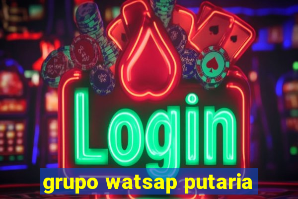 grupo watsap putaria