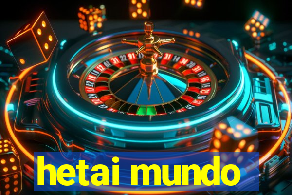 hetai mundo