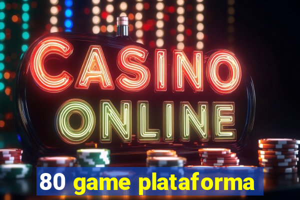 80 game plataforma