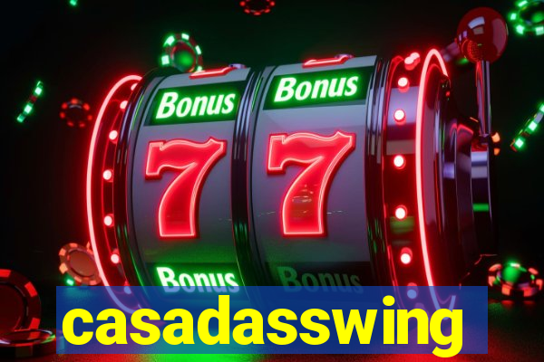 casadasswing