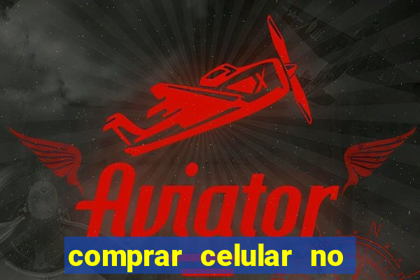 comprar celular no boleto parcelado