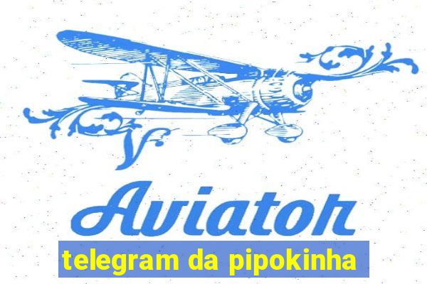 telegram da pipokinha