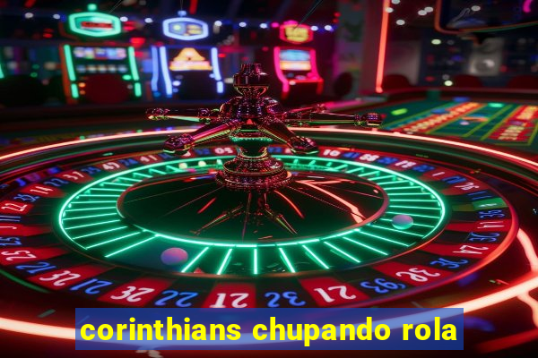 corinthians chupando rola