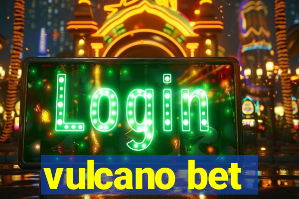vulcano bet