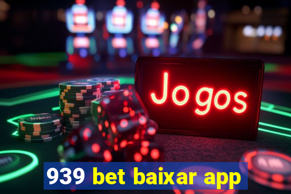 939 bet baixar app