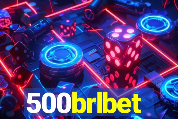 500brlbet