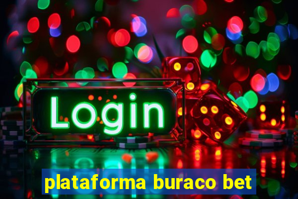 plataforma buraco bet