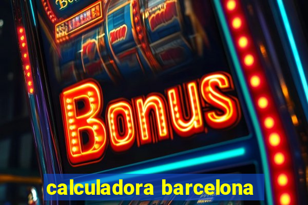 calculadora barcelona