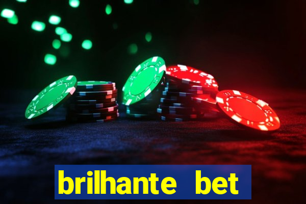 brilhante bet abertos agora