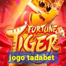 jogo tadabet