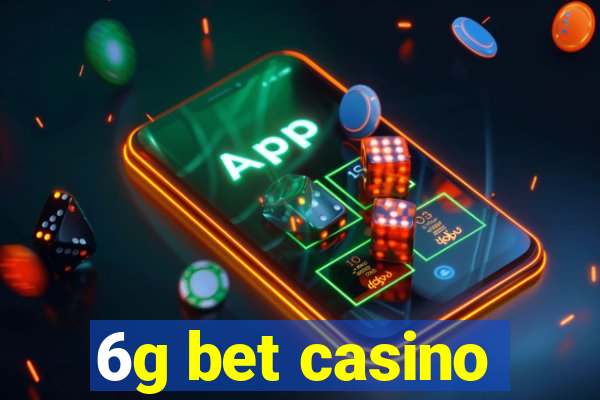 6g bet casino