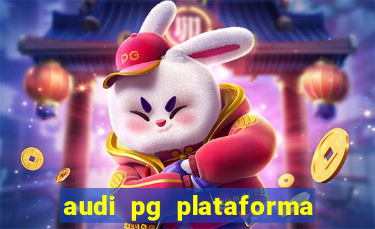 audi pg plataforma de jogos