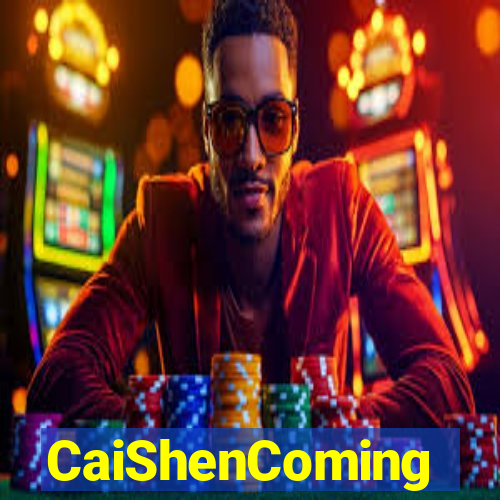 CaiShenComing
