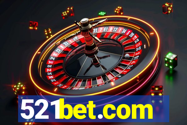 521bet.com