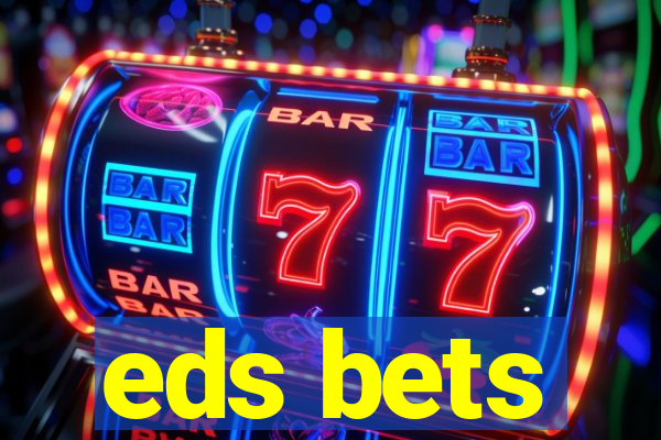 eds bets