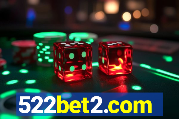 522bet2.com