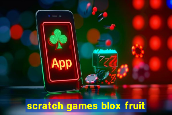 scratch games blox fruit