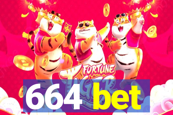 664 bet