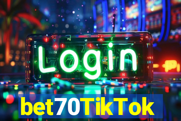 bet70TikTok