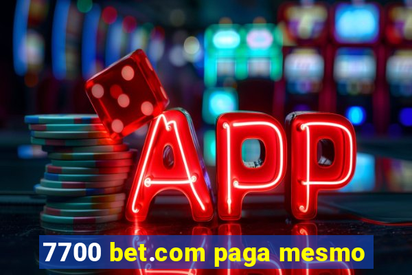 7700 bet.com paga mesmo