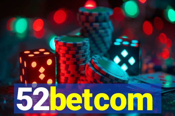 52betcom