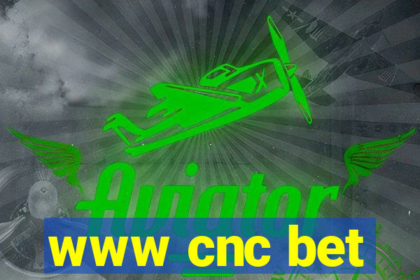 www cnc bet
