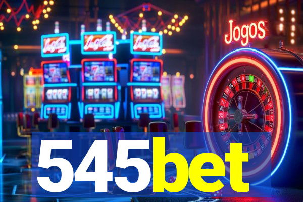 545bet