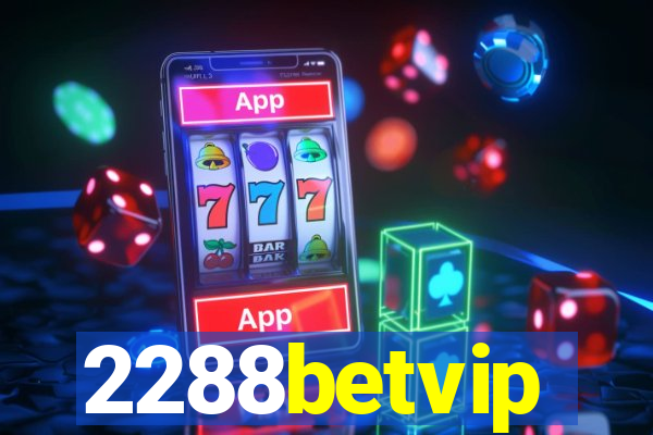 2288betvip
