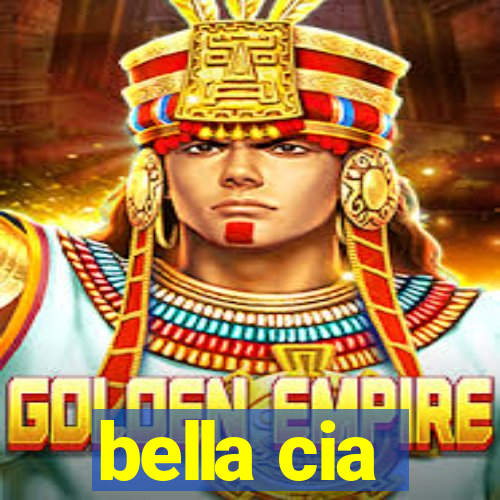 bella cia