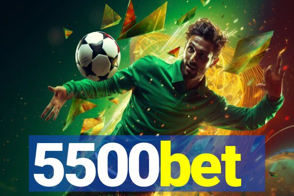 5500bet