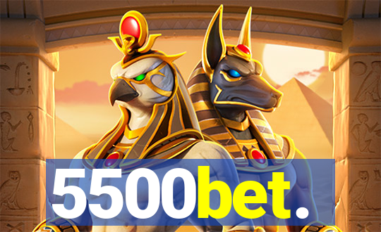 5500bet.