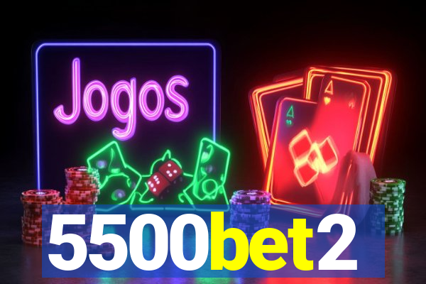 5500bet2