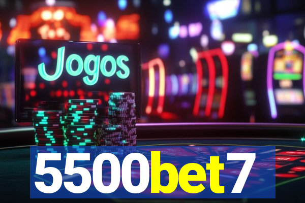 5500bet7