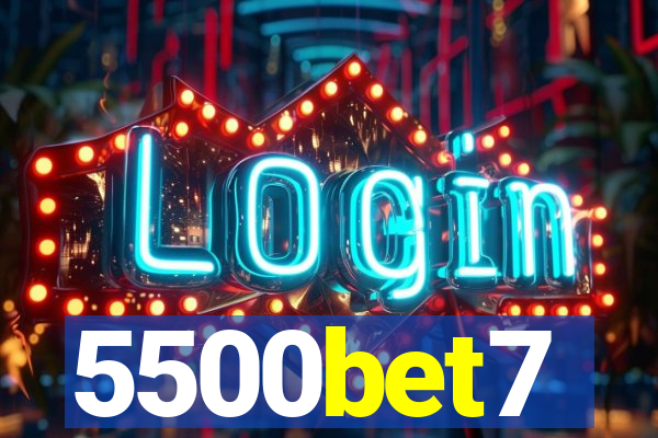 5500bet7