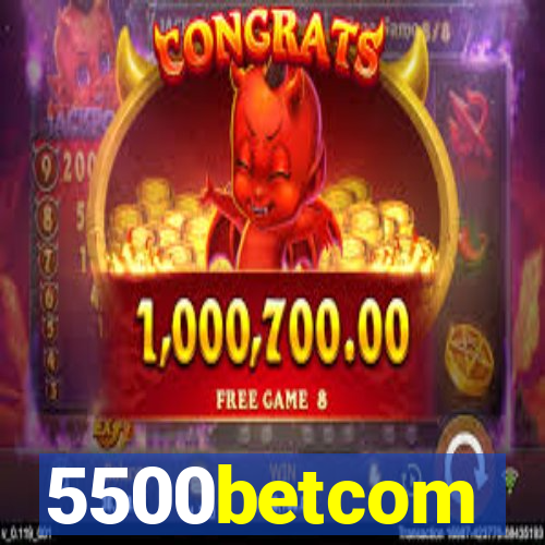 5500betcom