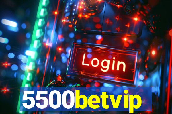 5500betvip